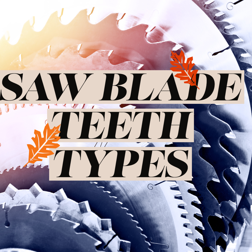 Saw Blade Teeth Types And Differences Moon Machinery